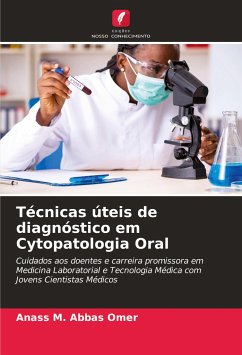 Técnicas úteis de diagnóstico em Cytopatologia Oral - Abbas Omer, Anass M.