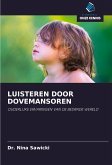 LUISTEREN DOOR DOVEMANSOREN