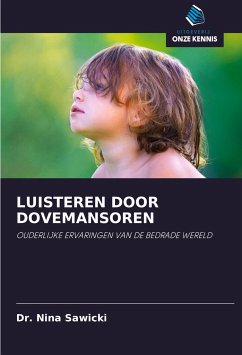 LUISTEREN DOOR DOVEMANSOREN - Sawicki, Dr. Nina