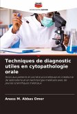 Techniques de diagnostic utiles en cytopathologie orale