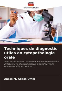 Techniques de diagnostic utiles en cytopathologie orale - Abbas Omer, Anass M.