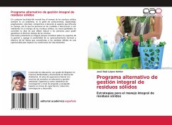 Programa alternativo de gestión integral de residuos sólidos - López Kohler, José Raúl