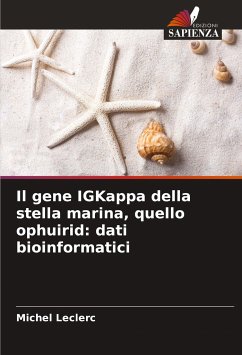 Il gene IGKappa della stella marina, quello ophuirid: dati bioinformatici - Leclerc, Michel