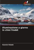 Illuminazione a giorno in climi freddi