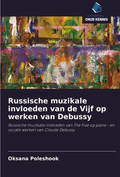 Russische muzikale invloeden van de Vijf op werken van Debussy - Poleshook, Oksana