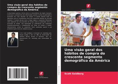 Uma visão geral dos hábitos de compra do crescente segmento demográfico da América - Goldberg, Scott