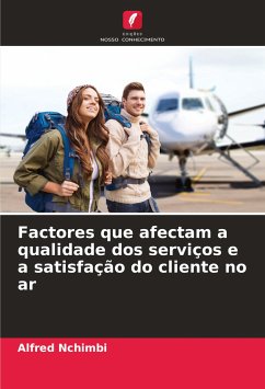 Factores que afectam a qualidade dos serviços e a satisfação do cliente no ar - Nchimbi, Alfred