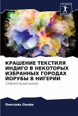 KRAShENIE TEKSTILYa INDIGO V NEKOTORYH IZBRANNYH GORODAH JORUBY V NIGERII KRAShENIE TEKSTILYa INDIGO V NEKOTORYH IZBRANNYH GORODAH JORUBY V NIGERII