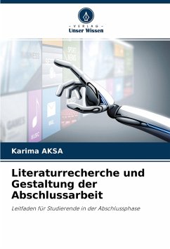 Literaturrecherche und Gestaltung der Abschlussarbeit - Aksa, Karima