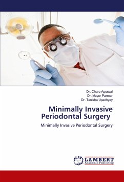 Minimally Invasive Periodontal Surgery - Agrawal, Dr. Charu;Parmar, Dr. Mayur;Upadhyay, Dr. Tanisha