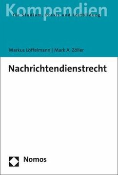 Nachrichtendienstrecht - Löffelmann, Markus;Zöller, Mark A.