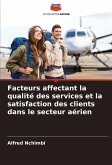Facteurs affectant la qualité des services et la satisfaction des clients dans le secteur aérien