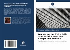 Der Verlag der Zeitschrift SUR: Brücke zwischen Europa und Amerika - Hämmerly, Marcela Adriana