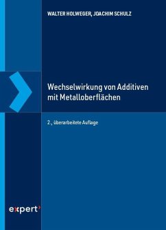 Wechselwirkung von Additiven mit Metalloberflächen - Holweger, Walter;Schulz, Joachim