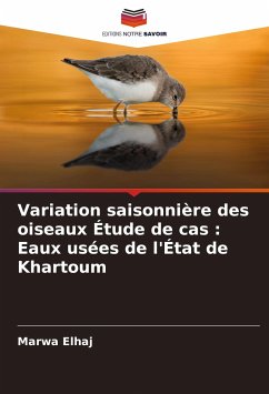 Variation saisonnière des oiseaux Étude de cas : Eaux usées de l'État de Khartoum - Elhaj, Marwa