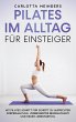 Pilates im Alltag für Einsteiger: Mit... - Bild 1