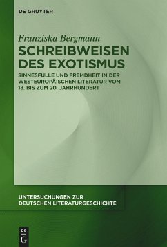 Schreibweisen des Exotismus - Bergmann, Franziska
