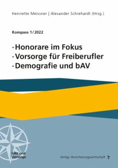 Honorare im Fokus, Vorsorge für Freiberufler, Demografie und bAV - Evers, Jürgen;Stallbaum, Sascha Alexander;Wörner, Frank;Meissner, Henriette