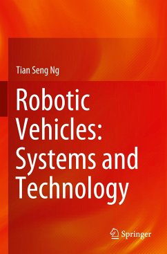 Robotic Vehicles: Systems and Technology - Ng, Tian Seng