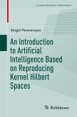 An Introduction to Artificial Intelligence Based on Reproducing Kernel Hilbert Spaces