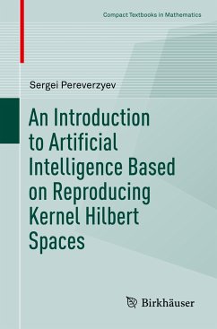 An Introduction to Artificial Intelligence Based on Reproducing Kernel Hilbert Spaces - Pereverzyev, Sergei