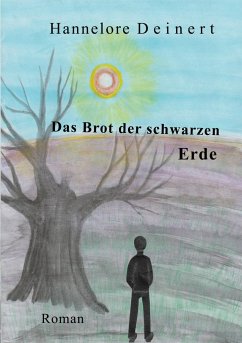 Das Brot der Schwarzen Erde - Deinert, Hannelore