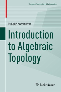 Introduction to Algebraic Topology - Kammeyer, Holger