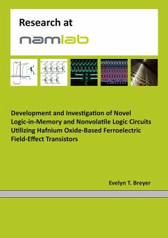 Development and Investigation of Novel Logic-in-Memory and Nonvolatile Logic Circuits Utilizing Hafnium Oxide-Based Ferroelectric Field-Effect Transistors - Breyer, Evelyn Tina