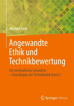 Angewandte Ethik und Technikbewertung - Funk, Michael
