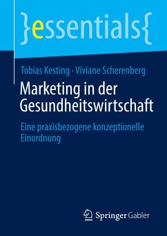 Marketing in der Gesundheitswirtschaft - Kesting, Tobias;Scherenberg, Viviane