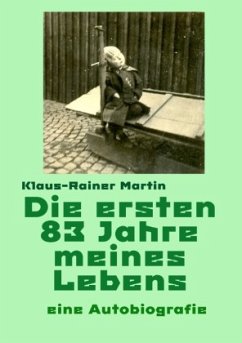 Die ersten 83 Jahre meines Lebens - Martin, Klaus-Rainer