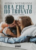 Ora che ti ho trovato (eBook, ePUB)