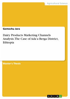 Dairy Products Marketing Channels Analysis. The Case of Ada'a Berga District, Ethiopia (eBook, PDF) - Jara, Gemechu
