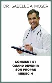 Comment et quand devenir son propre Médecin (Traduit) (eBook, ePUB)