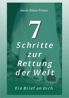 7 Schritte zur Rettung der Welt (eBook, ePUB) - Pinter, Akim Elliot