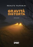 Gravità distorta (eBook, ePUB)