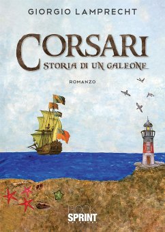 Corsari storia di un galeone (eBook, ePUB) - Lamprecht, Giorgio