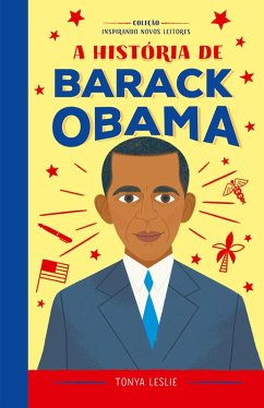 A história de Barack Obama (eBook, ePUB) - Leslie, Tonya