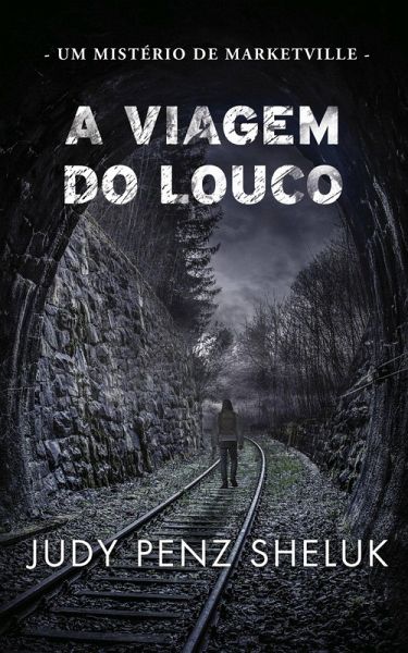A Viagem do Louco (Um Mistério de Marketville, #3) (eBook, ePUB)