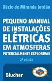 Pequeno Manual de Instalações Elétricas em Atmosferas Potencialmente Explosivas (eBook, ePUB)