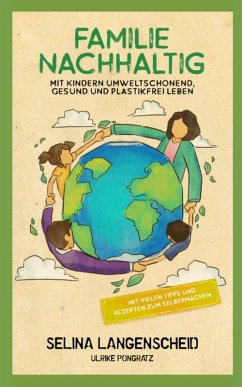 Familie Nachhaltig (eBook, ePUB) - Langenscheid, Selina; Pongratz, Ulrike