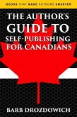 The Author's Guide to Self-Publishing for Canadians (Books That Make Authors Smarter) (eBook, ePUB)