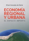 Economía regional y urbana: el espacio importa (eBook, ePUB)