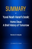Summary of Yuval Noah Harari's book: Homo Deus: A Brief History of Tomorrow (eBook, ePUB)