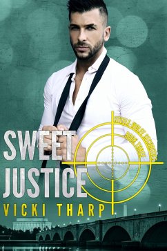 Sweet Justice (Steele-Wolfe Securities, #3) (eBook, ePUB) - Tharp, Vicki