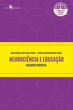 Neurociência e educação (eBook, ePUB) - Freire, Kátia Regina Lopes Costa; Lautenschlager, Etienne