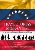 Trayectorias migrantes: la juventud venezolana en el Perú (eBook, ePUB)