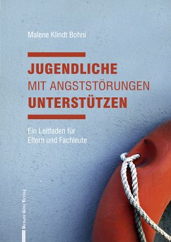 Jugendliche mit Angststörungen unterstützen (eBook, ePUB) - Bohni, Malene Klindt; Petersmann, Eileen