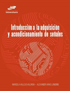 Introducción a la adquisición y acondicionamiento de señales (eBook, PDF) - Vallejo Valencia, Marcela; Arias Londoño, Alexander