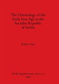 The Chronology of the Early Iron Age in the Socialist Republic of Serbia